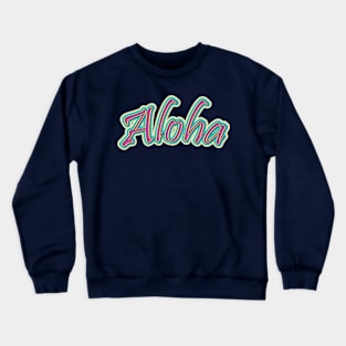 Aloha Hawaii Crewneck Sweatshirt